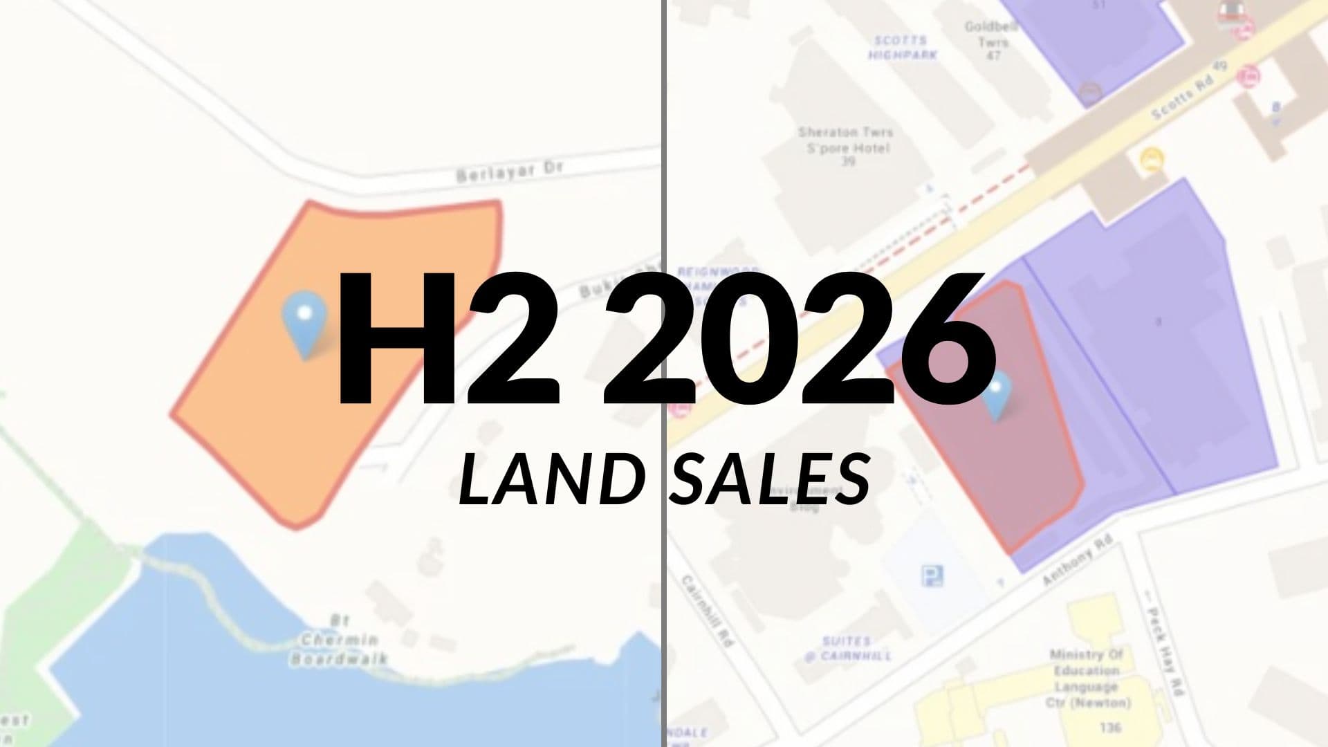 Singapore's H2 2026 Land Sale Adds 4,745 Homes — Here Are The 6 Sites Worth Your Attention